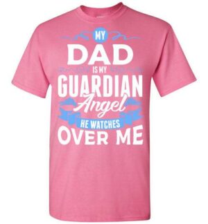 My Dad Watches Over Me T-Shirt