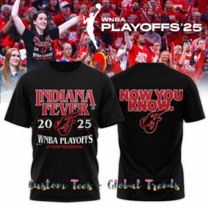 Indiana Fever Playoffs 2025 Now You Know Special Edition Shirt Collection